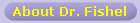 About Dr. Fishel