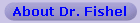 About Dr. Fishel